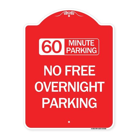 60 Minute Parking-No Free Overnight Parking, Red & White Aluminum Sign, 18 X 24, RW-1824-24368